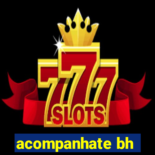acompanhate bh